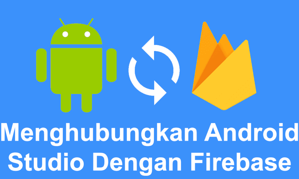 Cara Menghubungkan Android Studio Dengan Firebase Realtime Database ...