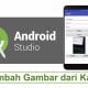 menambahkan gambar dari kamera android studio