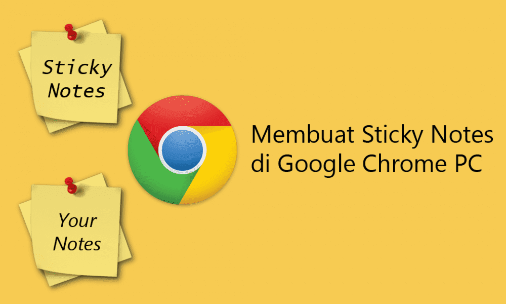 Cara Membuat Sticky Notes di Google Chrome PC / Laptop - Inwepo