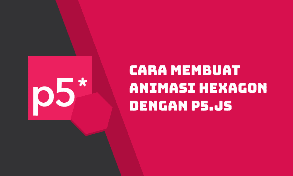 Cara Membuat Animasi Hexagon dengan Javascript - Inwepo