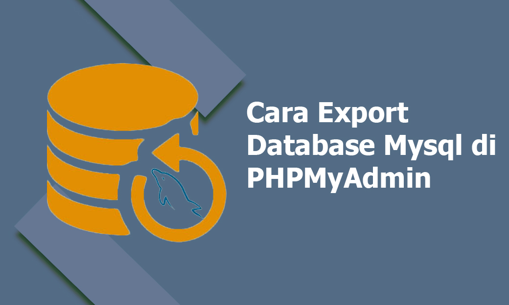 Cara Export Database Mysql di PHPMyAdmin - Inwepo