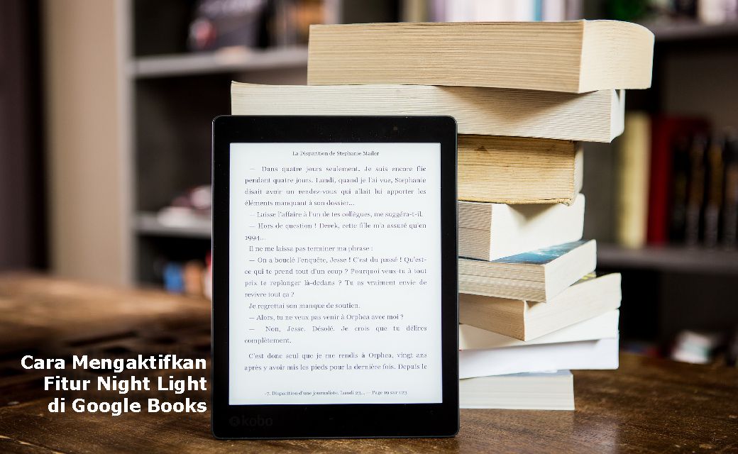 Cara Mengaktifkan Fitur Night Light di Google Books - Inwepo