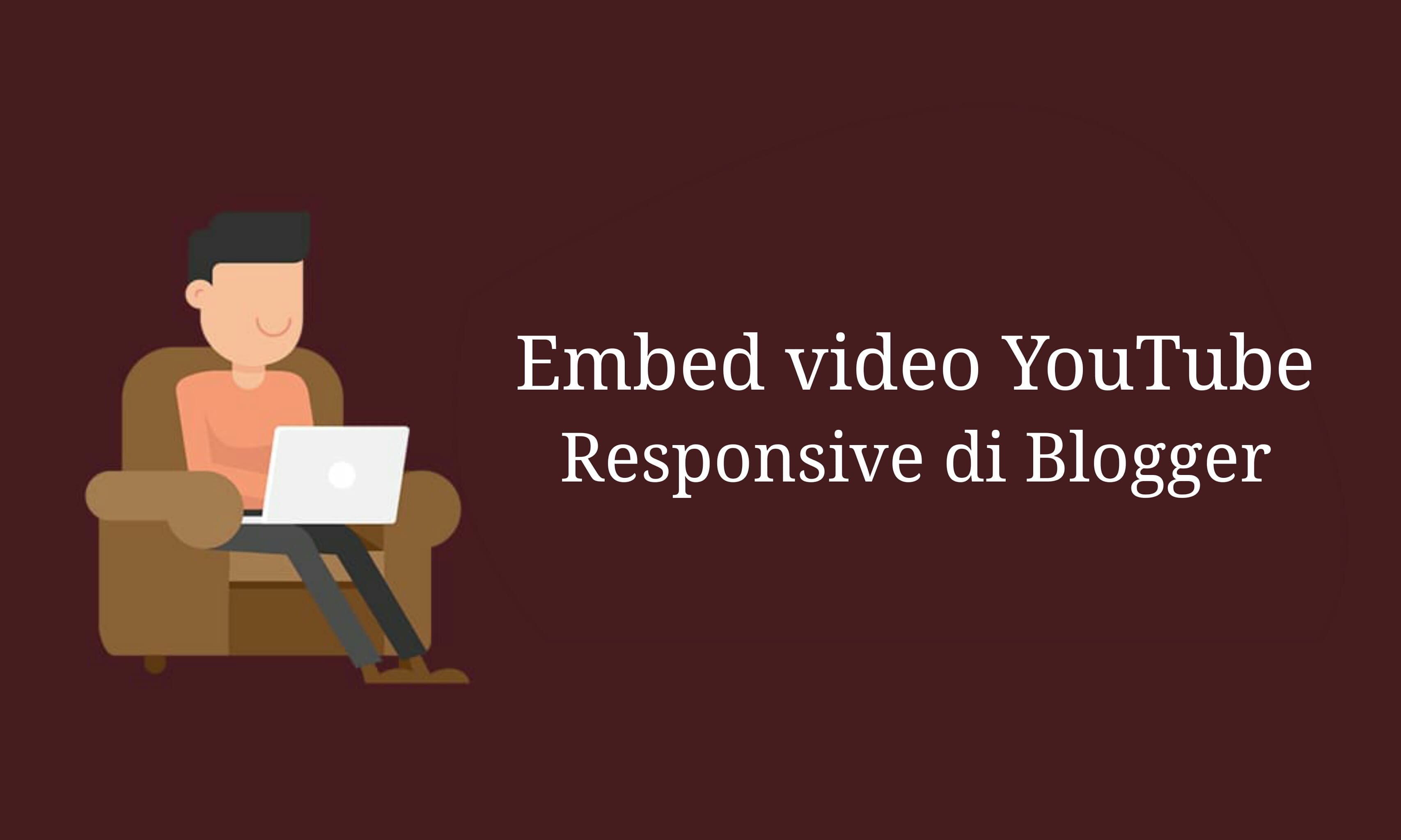 Cara Memasukan / Embed Video YouTube Responsive di Blogger - Inwepo