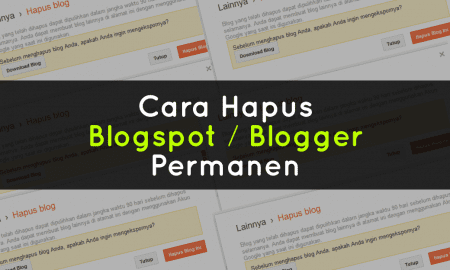 Cara Menghapus Blogger/blogspot Secara Permanen