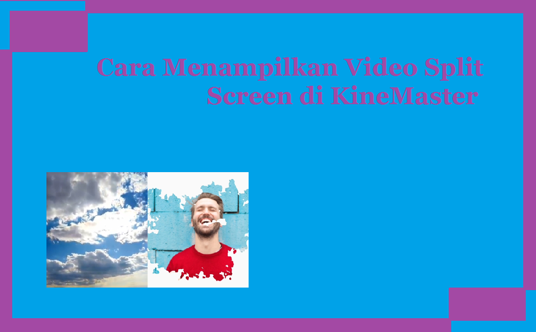 Cara Menampilkan Video Split Screen di KineMaster - Inwepo