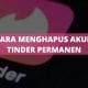 Cara menghapus akun tinder secara permanen di android