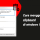 Cara menggunakan clipboard di windows 10