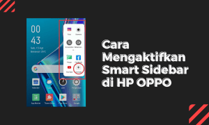 Cara Mengaktifkan Smart Sidebar di HP OPPO