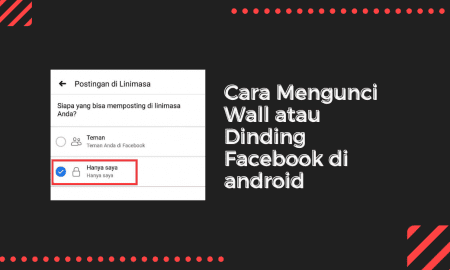 Cara Mengunci Wall atau Dinding Facebook di android