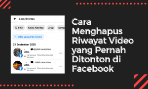 Cara Menghapus Riwayat Video yang Pernah Ditonton di Facebook
