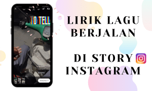 Cara Membuat Lirik Lagu Berjalan Di Story Instagram