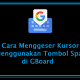 Cara Menggeser Kursor Menggunakan Tombol Spasi di GBoard