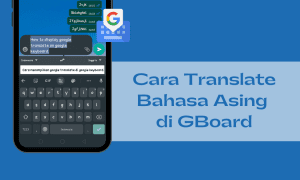 Cara Translate Bahasa Asing di GBoard