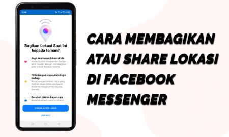 Cara Membagikan atau Share Lokasi di Facebook Messenger