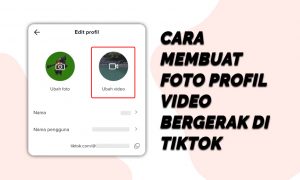 Cara Membuat Foto Profil Video Bergerak di TikTok