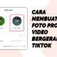 Cara Membuat Foto Profil Video Bergerak di TikTok