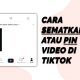 Cara Sematkan atau Pin Video Di TikTok