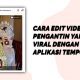 Cara Edit Video Pengantin yang Viral dengan aplikasi Tempo