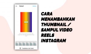 Cara Menambahkan Thumbnail Video Reels Instagram