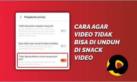 Cara Agar Video Tidak Bisa di Unduh Orang di Snack Video