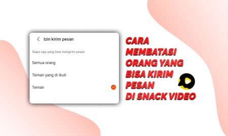 Cara Membatasi Orang Yang Bisa Kirim Pesan Di Snack Video