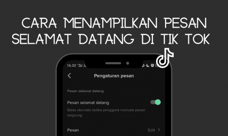 Cara Menampilkan Pesan Selamat Datang di Pesan TikTok