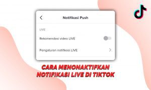 Cara Menonaktifkan Notifikasi Live TikTok Orang Lain