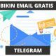 Cara Mudah dan Cepat Buat Email di Telegram