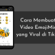Cara Membuat Video EmojiMix yang Viral di TikTok