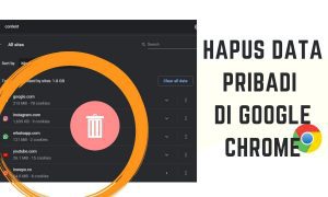 Cara Menghapus Data Website di Google Chrome