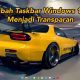 Cara Mengubah Taskbar Windows 10 dan 11 Menjadi Transparan