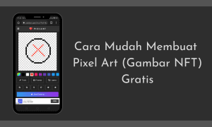 Cara Mudah Membuat Pixel Art (Gambar NFT) Gratis Featured