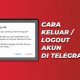Cara Logout Akun Telegram di HP