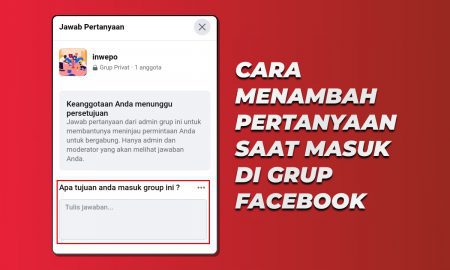 Cara Menambah Pertanyaan Saat Masuk di Grup Facebook