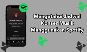 Cara Mengetahui Jadwal Konser Musik Menggunakan Spotify