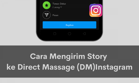 Cara Mengirim Story ke Direct Massage (DM) Instagram