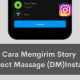 Cara Mengirim Story ke Direct Massage (DM) Instagram