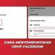 Cara Menyembunyikan Grup Facebook