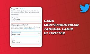 Cara Menyembunyikan Tanggal Lahir di Twitter