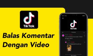 Cara Balas Komentar Video TikTok dengan Video
