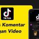 Cara Balas Komentar Video TikTok dengan Video