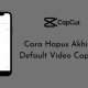 Cara Hapus Akhiran Dafault Video CapCut