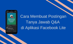 Cara Membuat Postingan Tanya Jawab Q&A di Facebook Lite