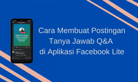 Cara Membuat Postingan Tanya Jawab Q&A di Facebook Lite