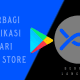 Cara Mengirim Aplikasi Dari Play Store