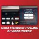 Cara Membuat Polling di Video Tiktok