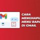Cara Menghapus Menu Rapat di Gmail