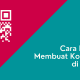 Cara Mudah Membuat Kode QR di Canva