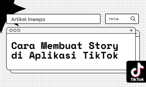 Cara Membuat Story di TikTok