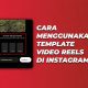 Cara Menggunakan Template Video Reels di Instagram